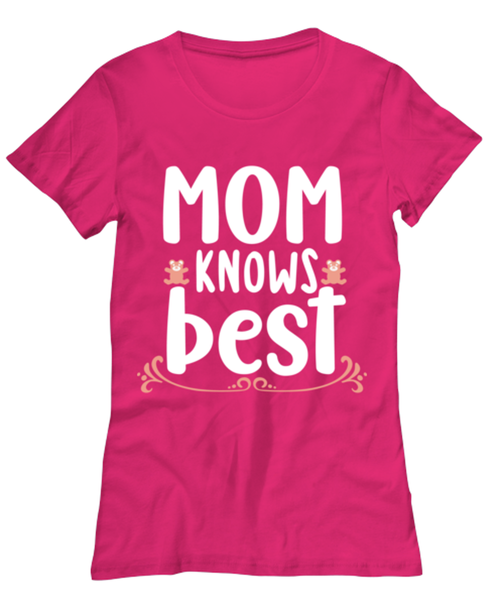 Mom knows best, heliconia Women's Tee. Model 60045