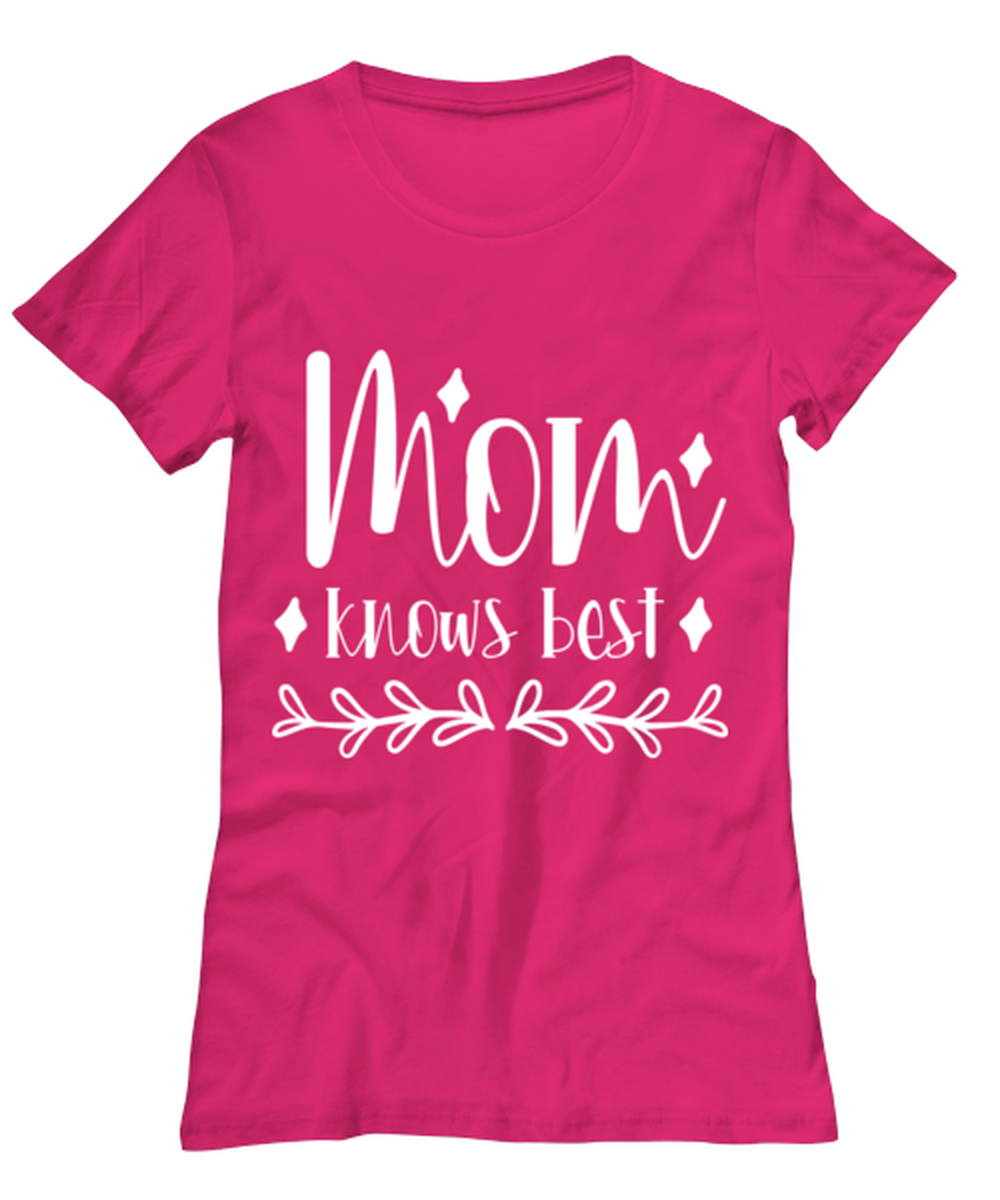 Mom knows best1, heliconia Women's Tee. Model 60045