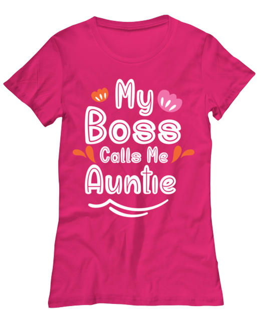My Boss Calls Me Auntie, heliconia Women's Tee. Model 60045