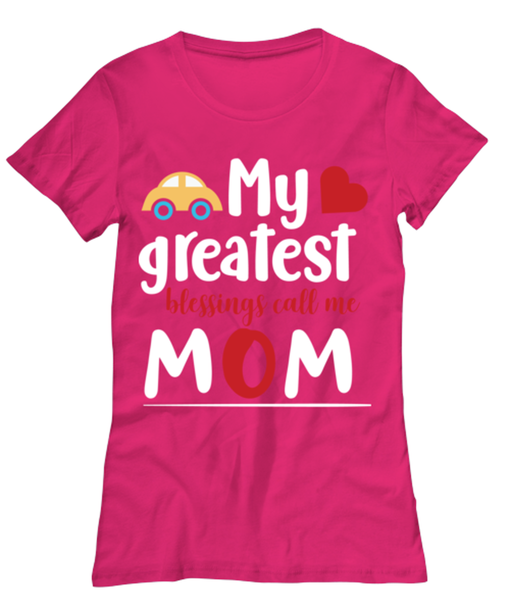 My greatest blessings call me Mom, heliconia Women's Tee. Model 60045