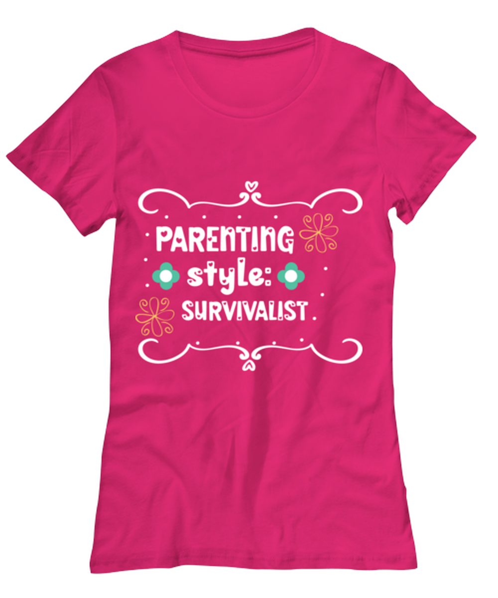 Parenting style- Survivalist, heliconia Women's Tee. Model 60045