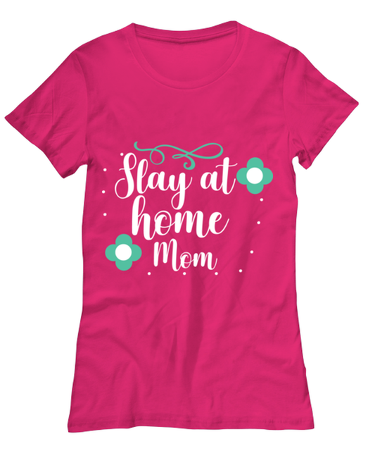 Slay at home Mom, heliconia Women's Tee. Model 60045