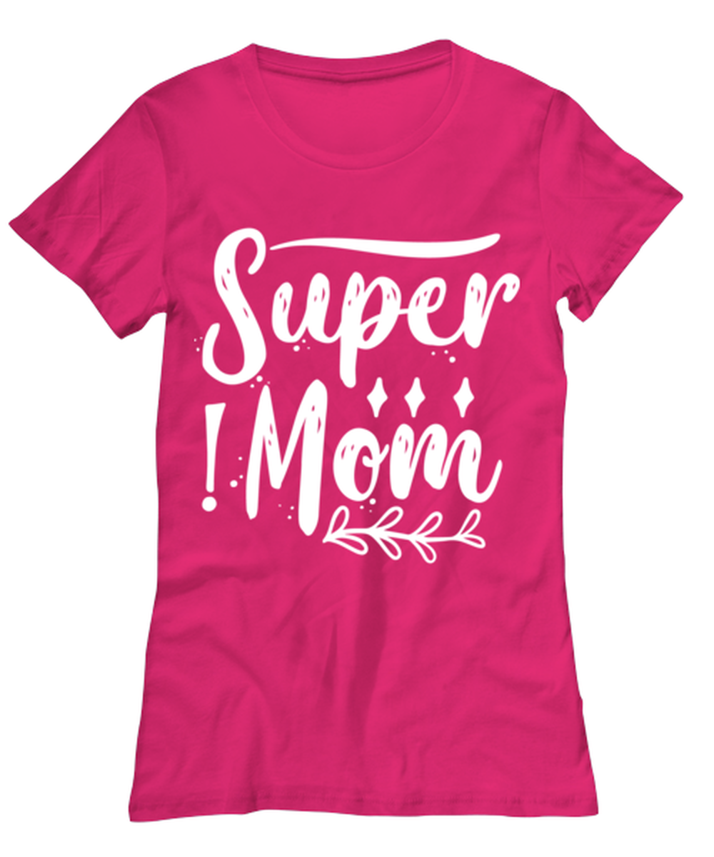 Super Mom1, heliconia Women's Tee. Model 60045