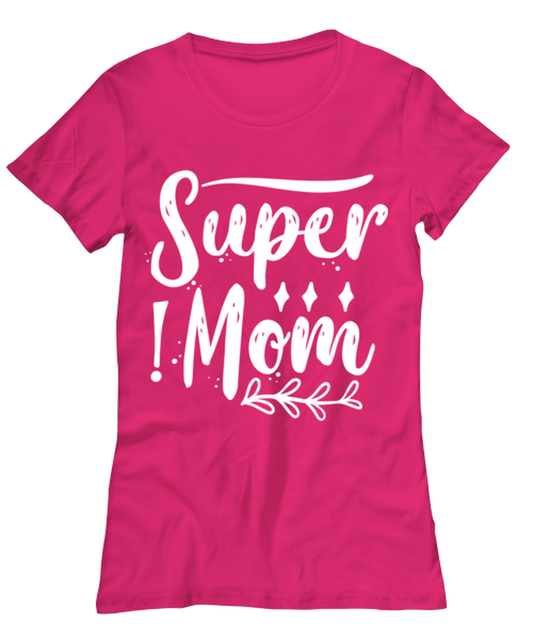 Super Mom1, heliconia Women's Tee. Model 60045