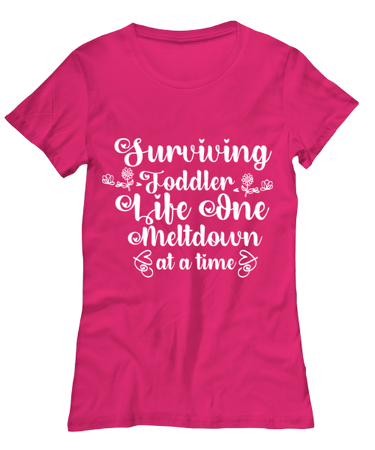 Surviving Toddler Life One Meltdown at a time, heliconia Women's Tee. Model 60045