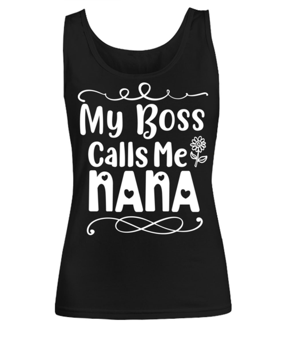 My Boss Calls Me Nana, black Women's Tee. Model 60045