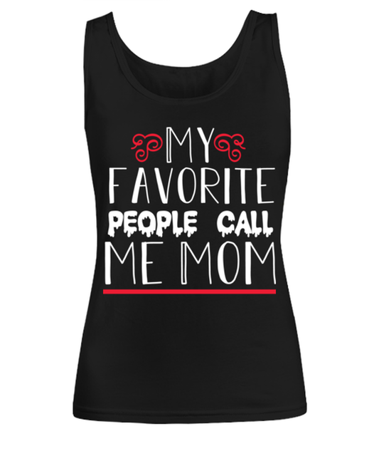 My favorite people call me Mom, black Women's Tee. Model 60045