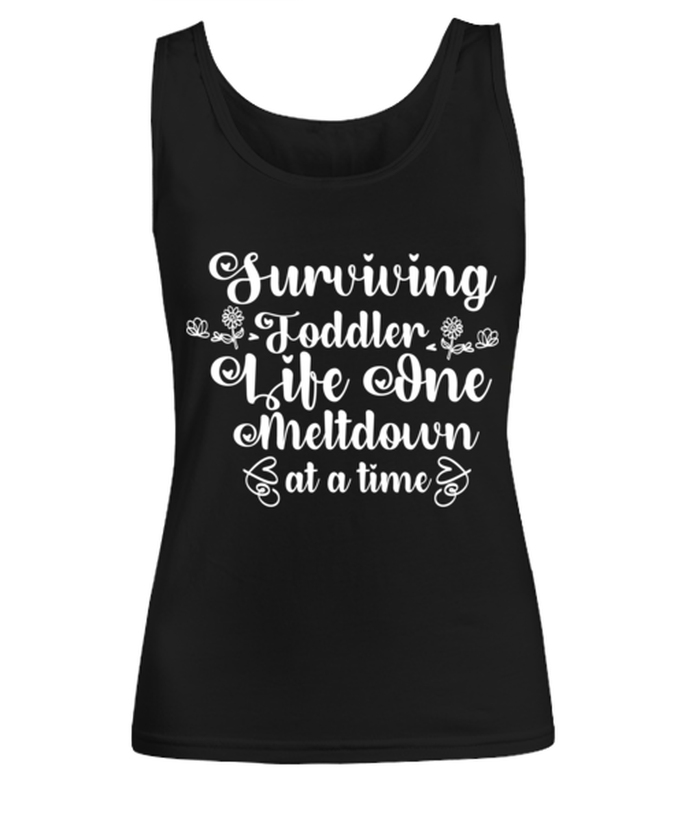 Surviving Toddler Life One Meltdown at a time, black Women's Tee. Model 60045