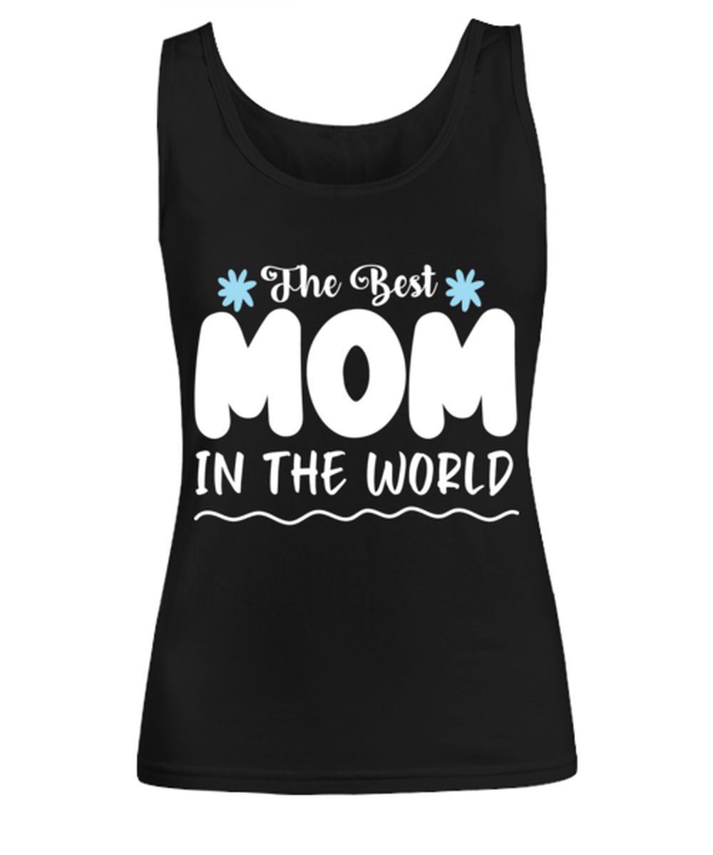 The Best Mom in the world, black Women's Tee. Model 60045