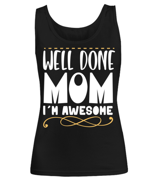 Well done mom, black Women's Tee. Model 60045