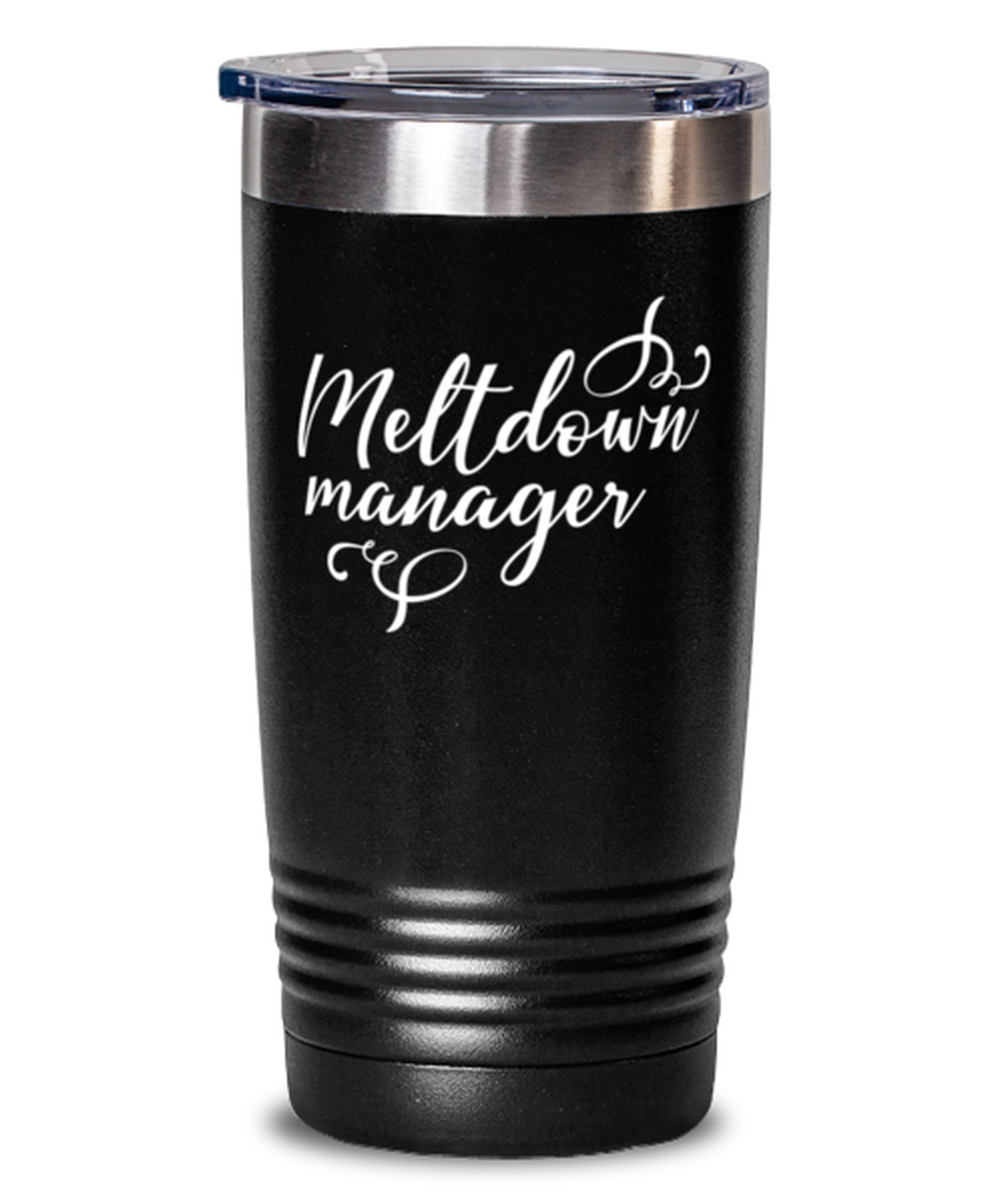 Meltdown manager, black Tumbler 20oz. Model 60046