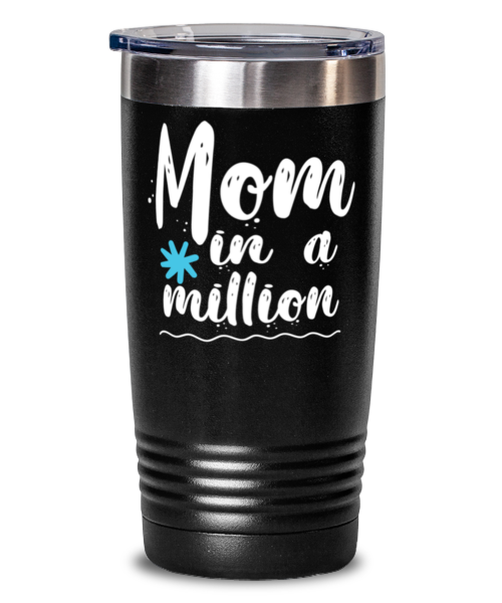 Mom in a million1, black Tumbler 20oz. Model 60046