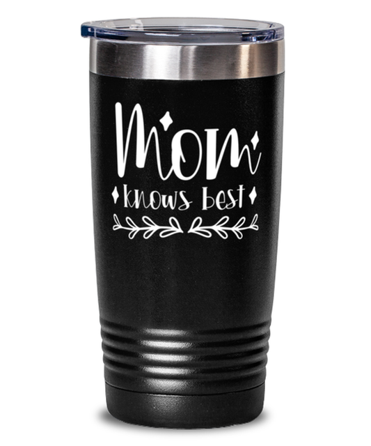 Mom knows best1, black Tumbler 20oz. Model 60046