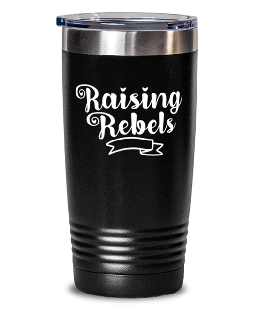 Raising Rebels, black Tumbler 20oz. Model 60046