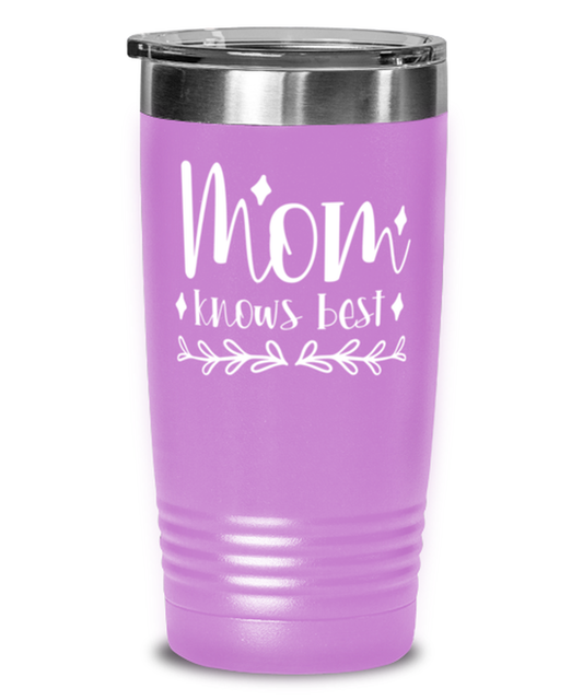 Mom knows best1, light purple Tumbler 20oz. Model 60046