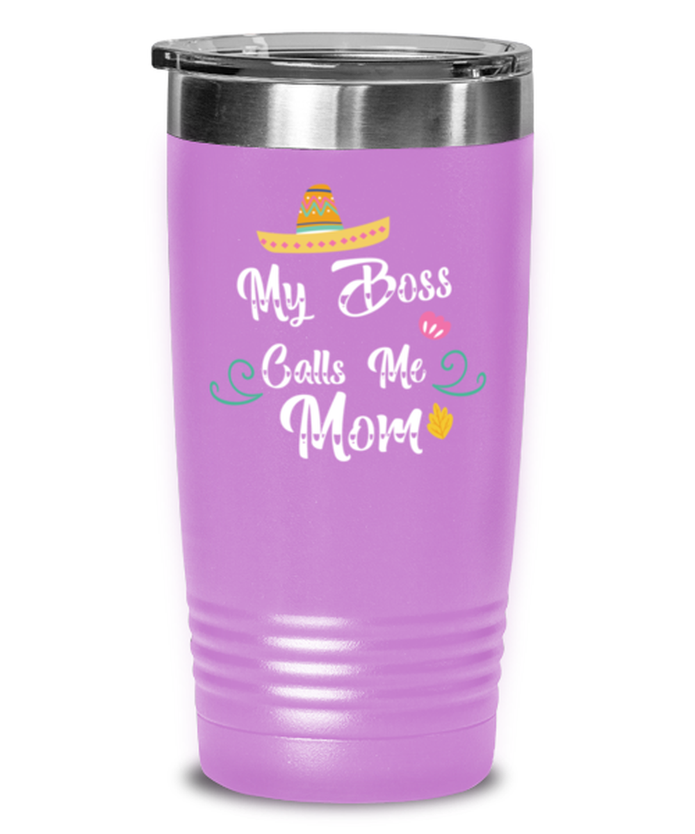 My Boss Calls Me Mom, light purple Tumbler 20oz. Model 60046
