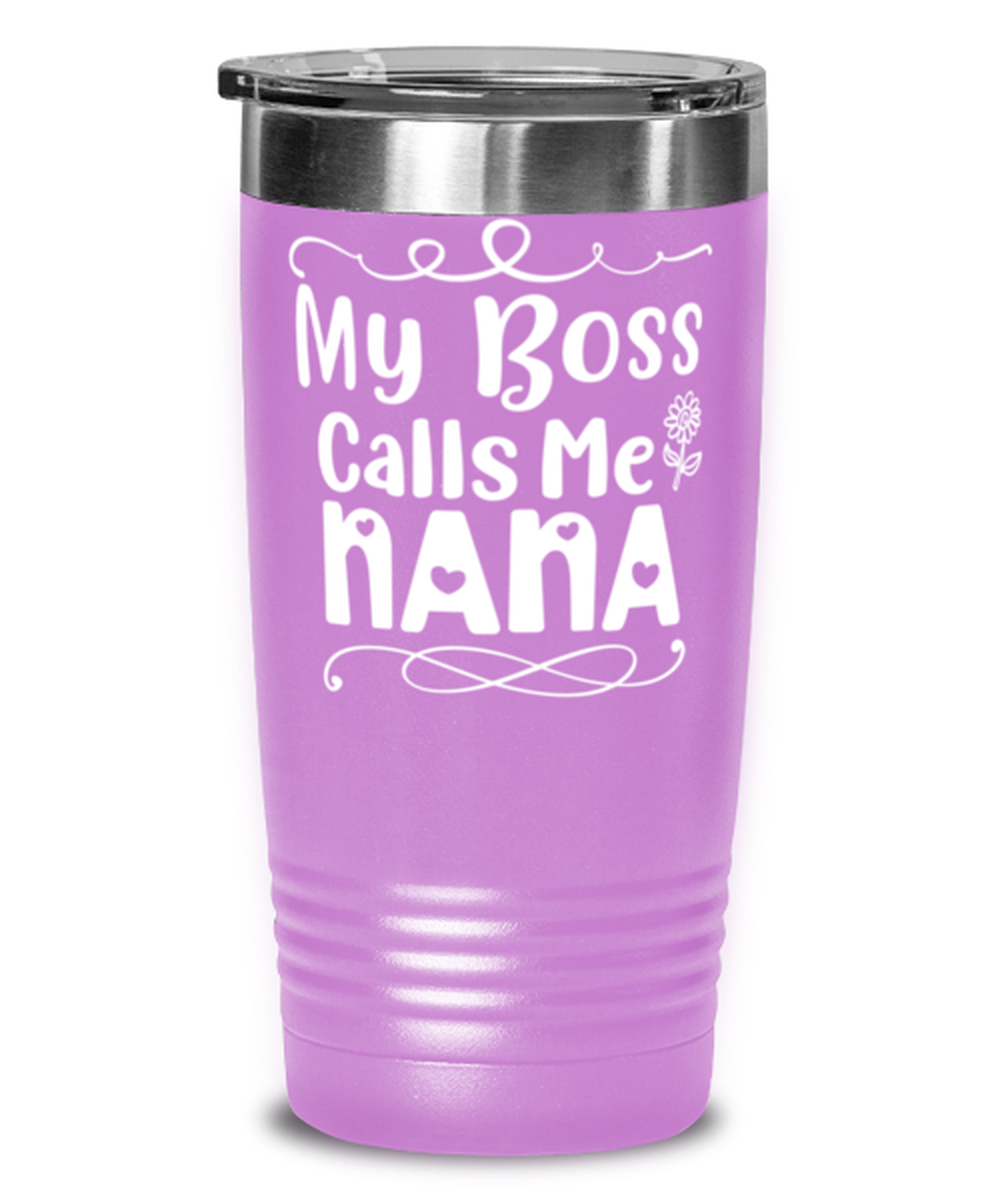 My Boss Calls Me Nana, light purple Tumbler 20oz. Model 60046