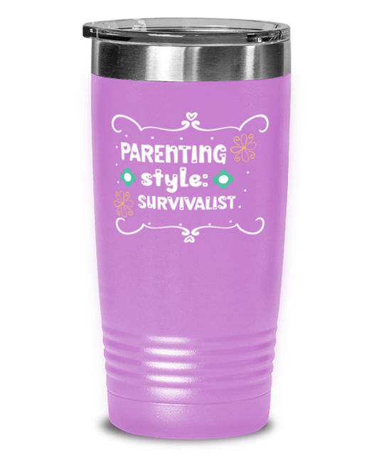Parenting style- Survivalist, light purple Tumbler 20oz. Model 60046