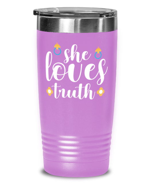 she loves truth, light purple Tumbler 20oz. Model 60046