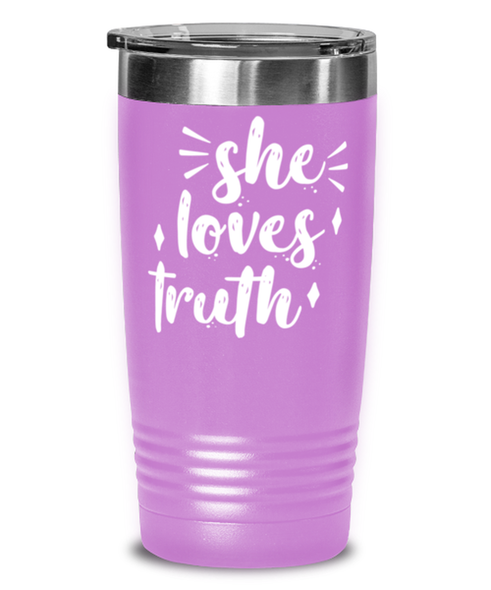 she loves truth1, light purple Tumbler 20oz. Model 60046