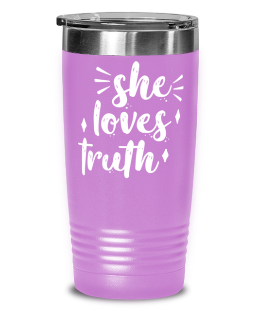 she loves truth1, light purple Tumbler 20oz. Model 60046