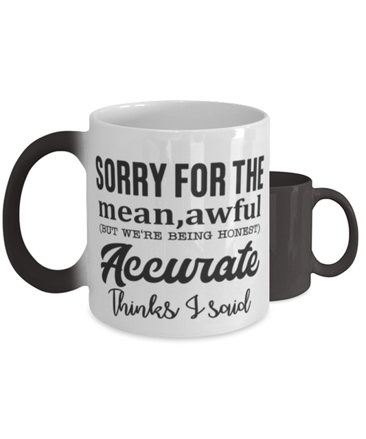 Sorry for the mean, awful...,  Color Changing Coffee Mug, Magic Coffee Cup. Model 60047