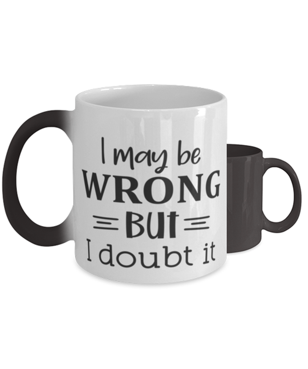 I may be wrong but I doubt it,  Color Changing Coffee Mug, Magic Coffee Cup. Model 60047