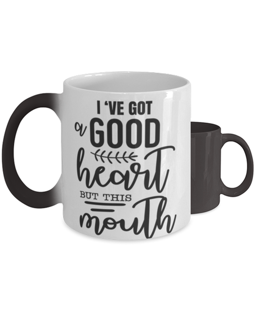 I've got a good heart but this mouth,  Color Changing Coffee Mug, Magic Coffee Cup. Model 60047