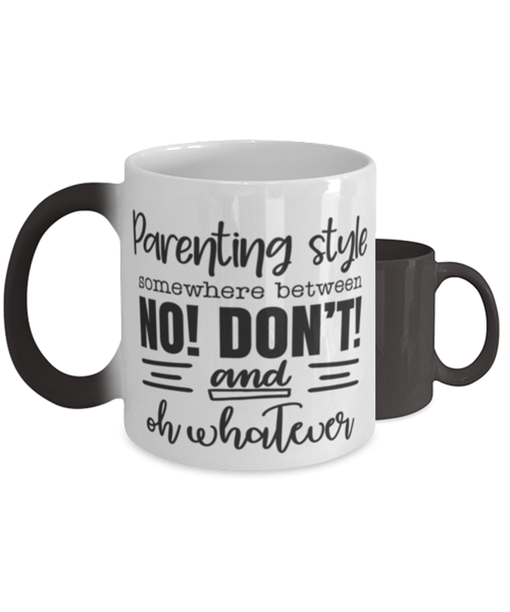 Parenting style somewhere between no! don't and...,  Color Changing Coffee Mug, Magic Coffee Cup. Model 60047