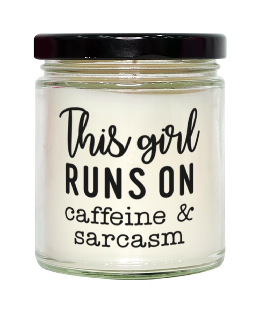 This girl runs on caffeine and sarcasm,  Vanilla candle. Model 60048