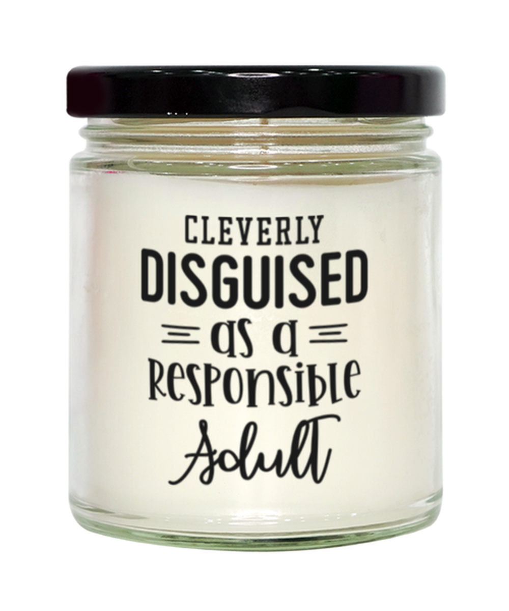 Cleverly Disguised As A Responsible Adult,  vanilla candle. Model 60050