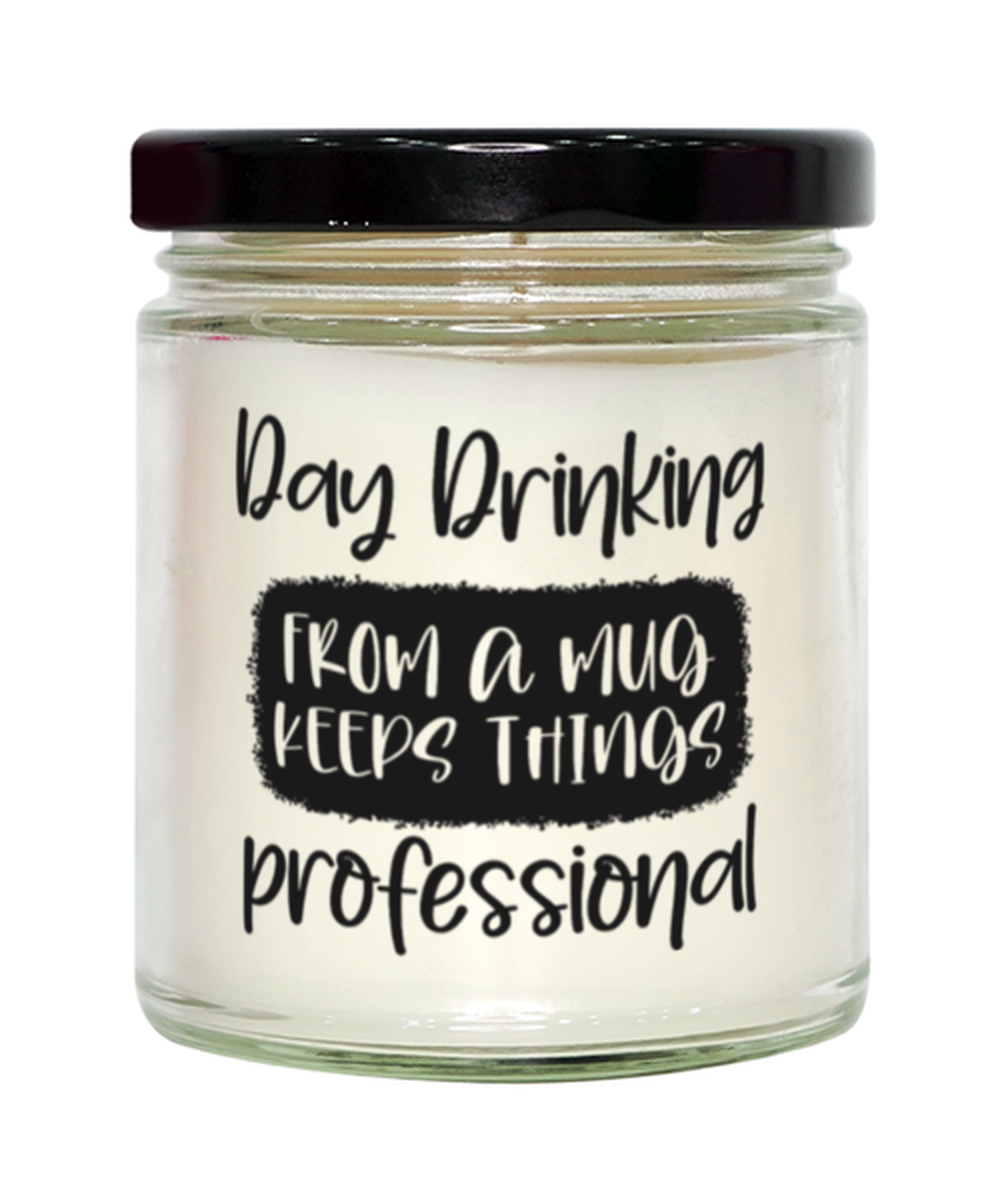 Day Drinking From A Mug Keeps Things Professional,  vanilla candle. Model 60050
