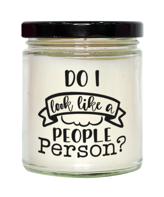 Do I Look Like A People Person,  vanilla candle. Model 60050