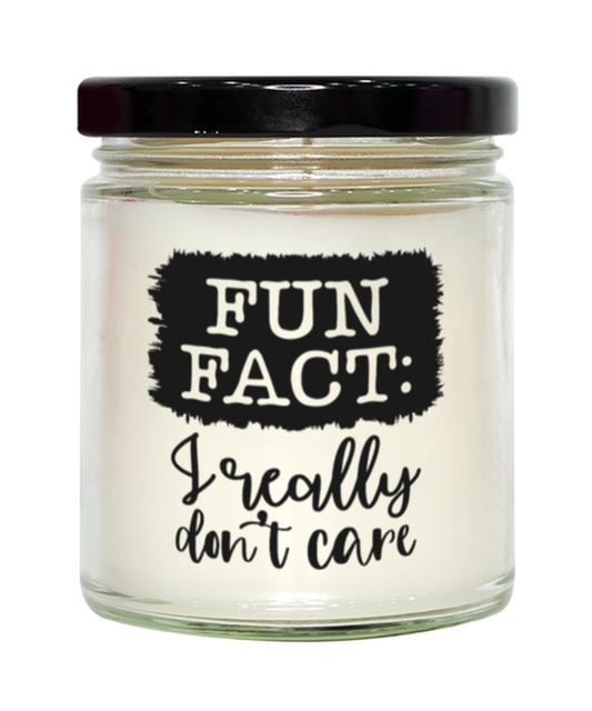 Fun Fact I Really Don't Care,  vanilla candle. Model 60050