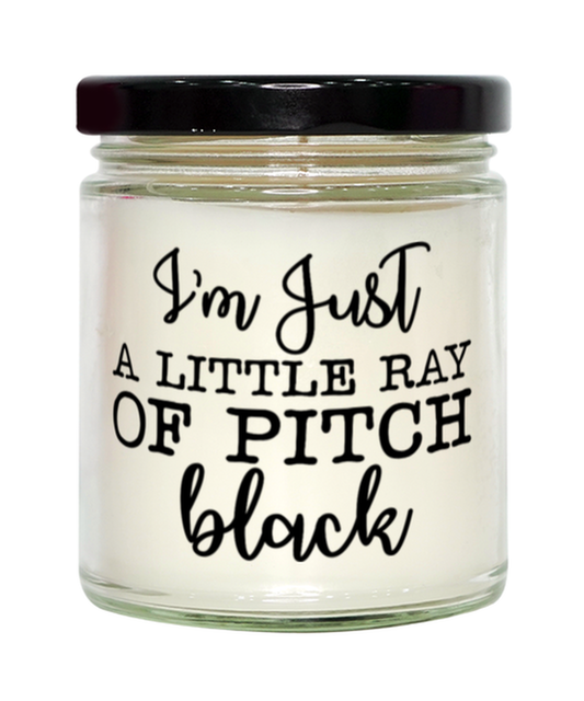 I'm Just A Little Ray Of Pitch Black,  vanilla candle. Model 60050
