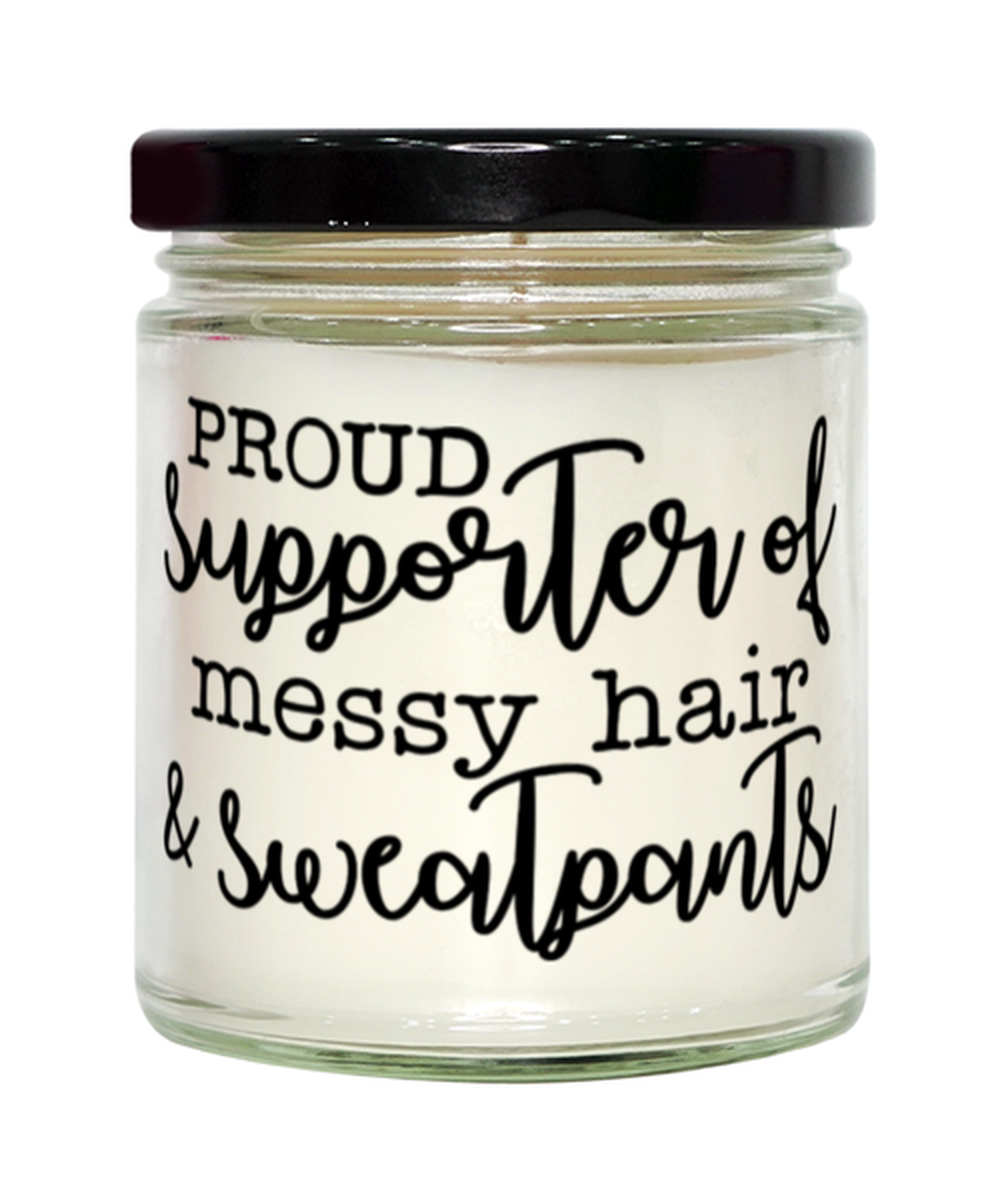 Proud Supporter Of Messy Hair And Sweatpants,  vanilla candle. Model 60050