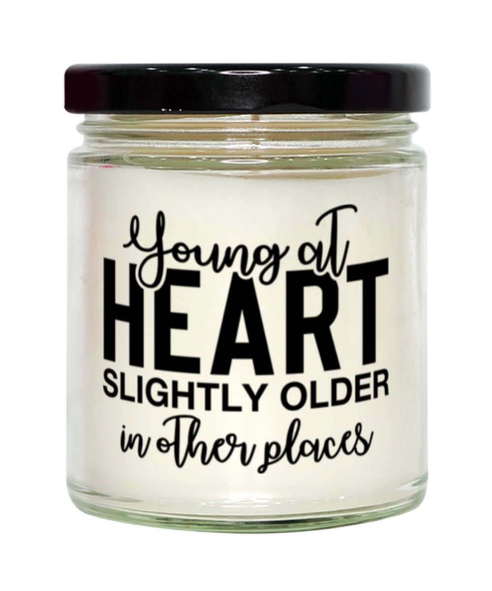 Young At Heart Slightly Older In Other Places,  vanilla candle. Model 60050