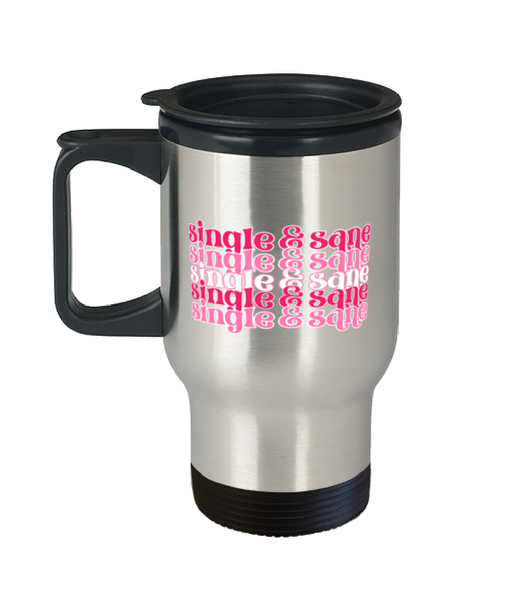 Single and sane,  Travel Mug. Model 60052