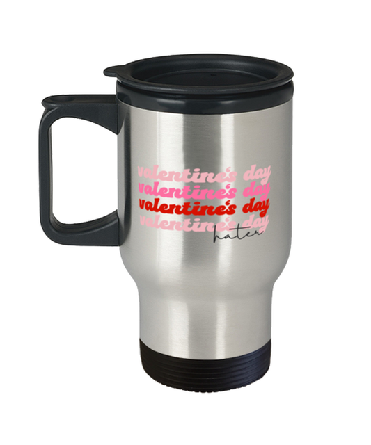 Valentine's day hater,  Travel Mug. Model 60052