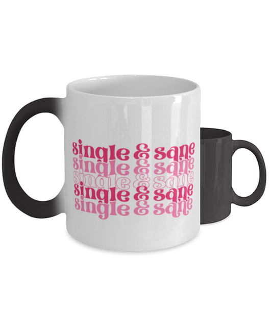 Single and sane,  Color Changing Coffee Mug, Magic Coffee Cup. Model 60052