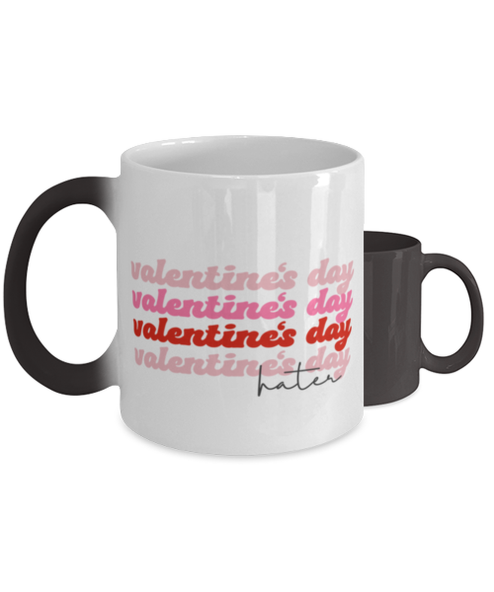 Valentine's day hater,  Color Changing Coffee Mug, Magic Coffee Cup. Model 60052