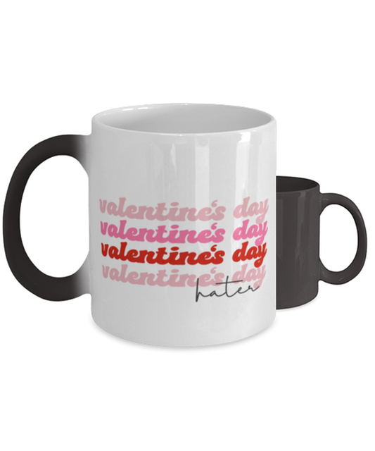 Valentine's day hater,  Color Changing Coffee Mug, Magic Coffee Cup. Model 60052