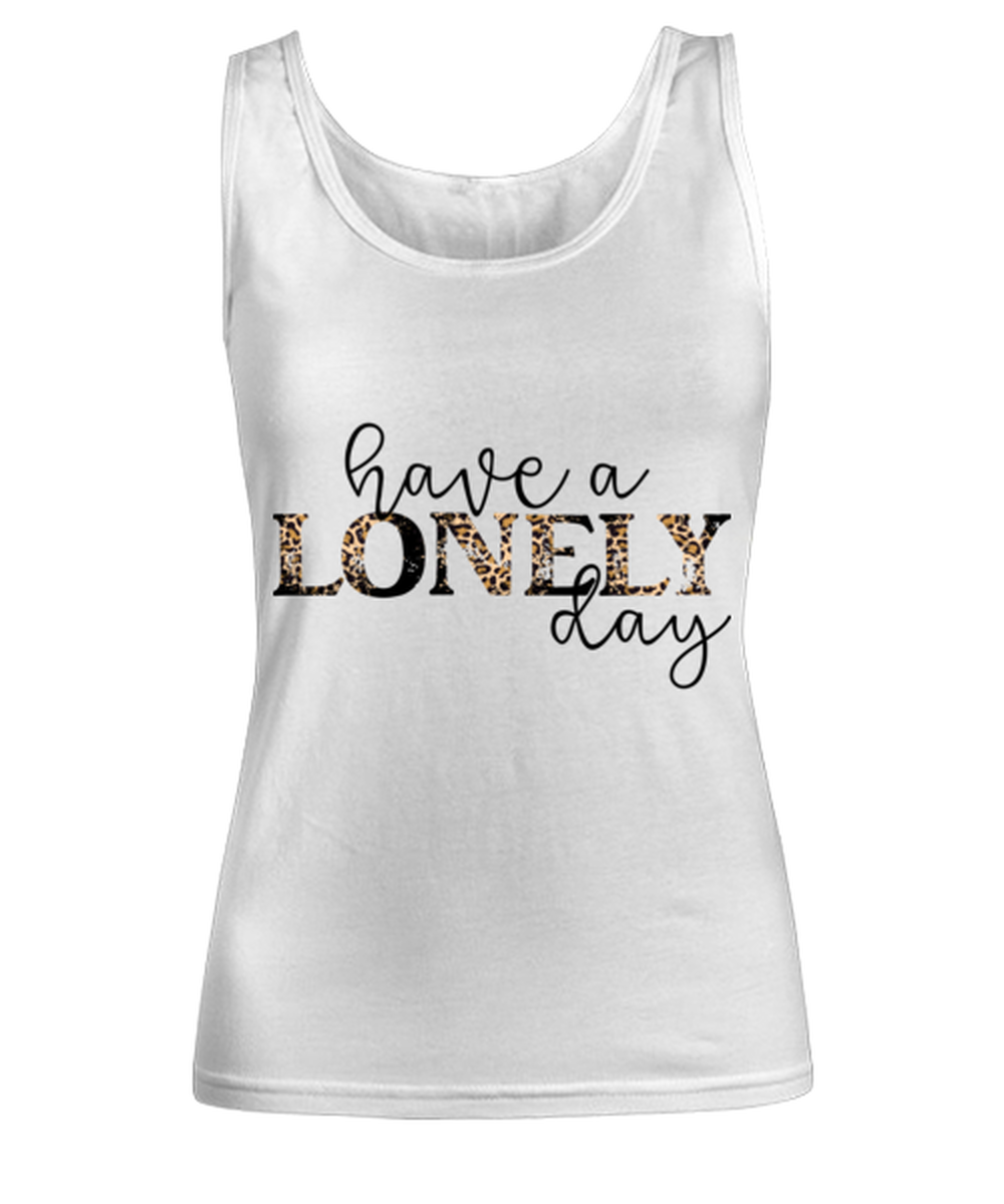 Have a lonely day, white Women's Tank Top. Model 60053