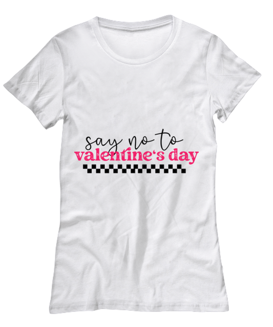 Say no to valentine's day, white Women's Tee. Model 60053