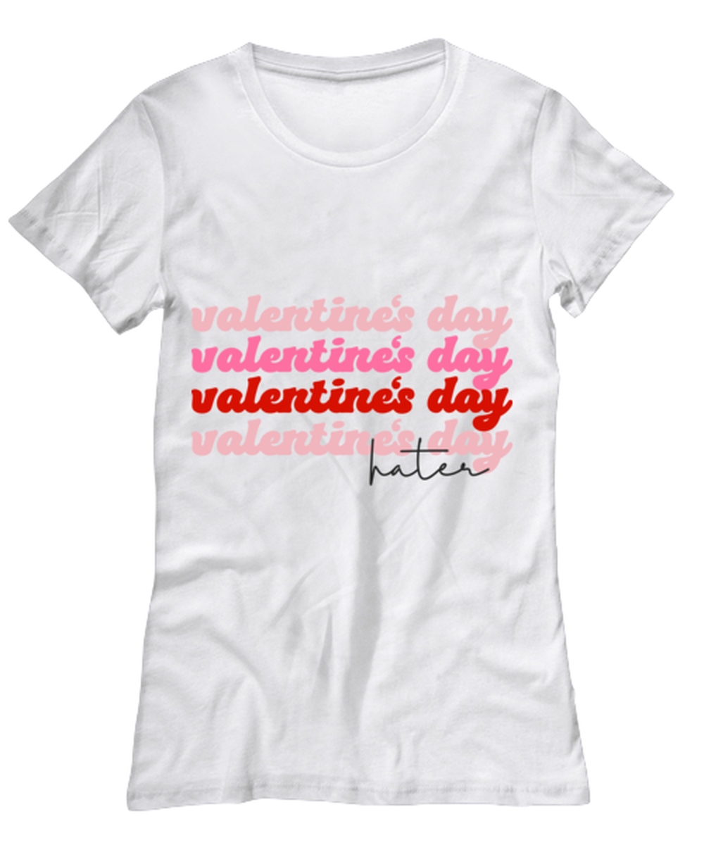 Valentine's day hater, white Women's Tee. Model 60053