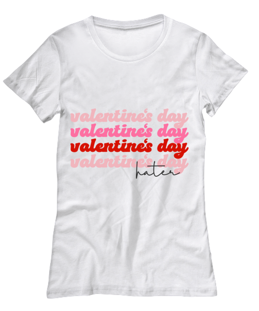 Valentine's day hater, white Women's Tee. Model 60053