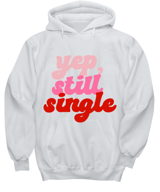 Yep still single, white hoodie. Model 60053