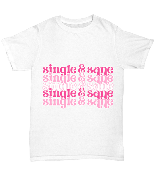 Single and sane, white Unisex Tee. Model 60053