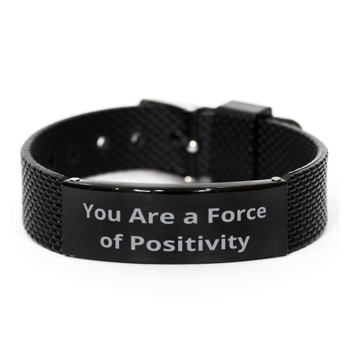 You Are a Force of Positivity,  Black Shark Mesh Bracelet. Model 60054