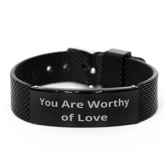 You Are Worthy of Love,  Black Shark Mesh Bracelet. Model 60054